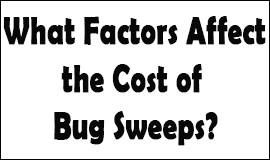 Bug Sweeping Cost Factors in Falmouth